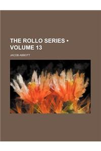 The Rollo Series (Volume 13)