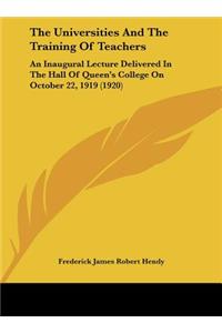 The Universities and the Training of Teachers