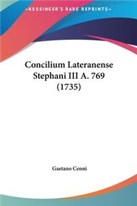 Concilium Lateranense Stephani III A. 769 (1735)