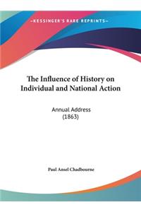 The Influence of History on Individual and National Action