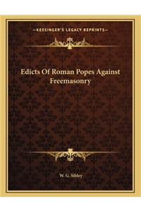 Edicts of Roman Popes Against Freemasonry