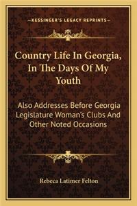 Country Life in Georgia, in the Days of My Youth