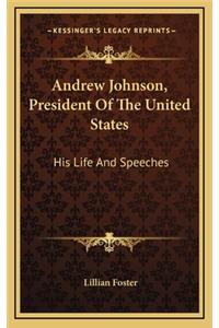 Andrew Johnson, President Of The United States