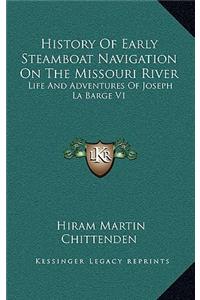 History Of Early Steamboat Navigation On The Missouri River