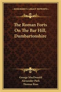 Roman Forts on the Bar Hill, Dumbartonshire