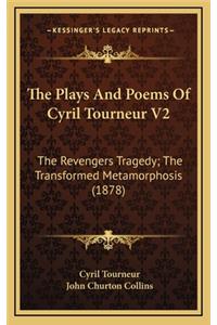 Plays And Poems Of Cyril Tourneur V2