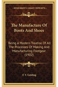 Manufacture Of Boots And Shoes