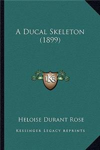 Ducal Skeleton (1899)