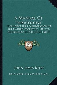 A Manual Of Toxicology