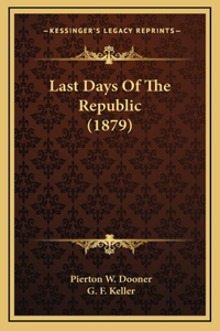 Last Days Of The Republic (1879)