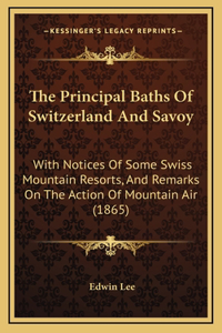 The Principal Baths of Switzerland and Savoy