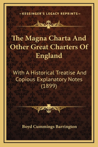 The Magna Charta and Other Great Charters of England