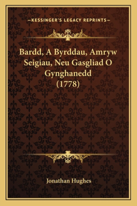 Bardd, A Byrddau, Amryw Seigiau, Neu Gasgliad O Gynghanedd (1778)