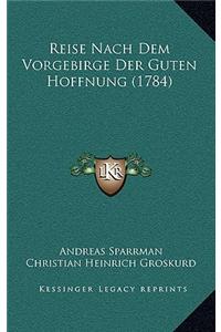 Reise Nach Dem Vorgebirge Der Guten Hoffnung (1784)