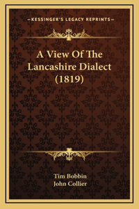 A View Of The Lancashire Dialect (1819)