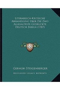 Literarisch-Kritische Abhandlung Uber Die Zwo Alleralteste Gedruckte Deutsch Bibeln (1787)