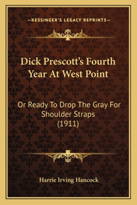 Dick Prescott's Fourth Year At West Point