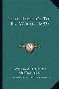 Little Idyls Of The Big World (1895)