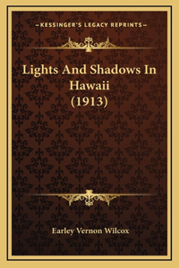 Lights And Shadows In Hawaii (1913)