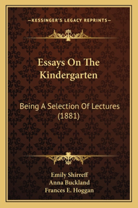 Essays On The Kindergarten