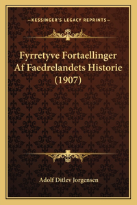 Fyrretyve Fortaellinger Af Faedrelandets Historie (1907)