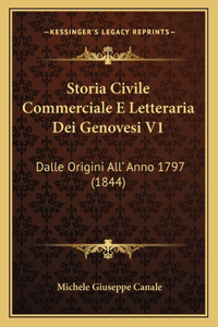 Storia Civile Commerciale E Letteraria Dei Genovesi V1