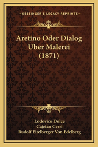 Aretino Oder Dialog Uber Malerei (1871)
