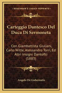 Carteggio Dantesco Del Duca Di Sermoneta