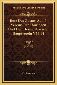 Bote Des Gustav-Adolf-Vereins Fur Thuringen Und Den Hessen-Casseler Hauptverein V59-61