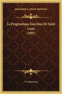 La Pragmatique Sanction De Saint Louis (1891)