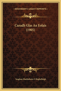 Curadh Glas An Eolais (1905)