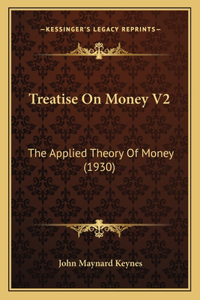 Treatise On Money V2