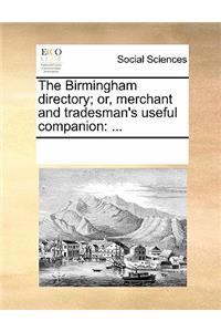 Birmingham Directory; Or, Merchant and Tradesman's Useful Companion