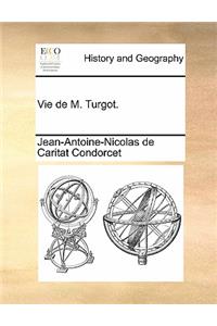 Vie de M. Turgot.
