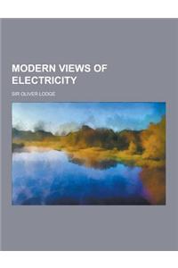 Modern Views of Electricity