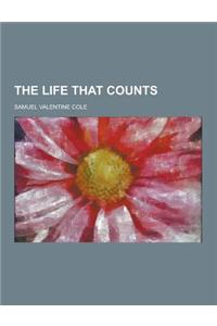 The Life That Counts