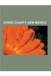 Otero County, New Mexico: Alamogordo, New Mexico, Buildings and Structures in Otero County, New Mexico, Education in Otero County, New Mexico, G