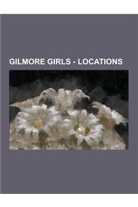 Gilmore Girls - Locations