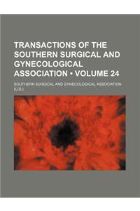 Transactions of the Southern Surgical and Gynecological Association (Volume 24)