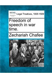 Freedom of Speech in War Time.