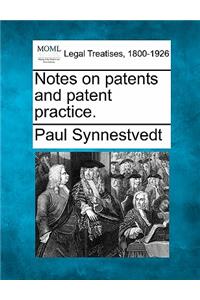 Notes on Patents and Patent Practice.