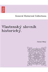 Vlastenský slovník historický.