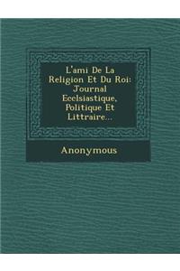 L'Ami de La Religion Et Du Roi