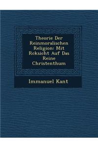 Theorie Der Reinmoralischen Religion