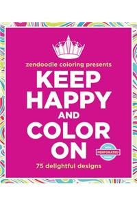 Zendoodle Coloring Presents Keep Happy and Color on