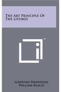 The Art Principle Of The Liturgy
