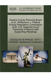 Greene County Planning Board et al., Petitioners, V. Federal Energy Regulatory Commission et al. U.S. Supreme Court Transcript of Record with Supporting Pleadings