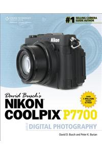 David Busch's Nikon P7700 Guide to Digital Photography