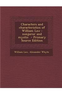 Characters and Characteristics of William Law: Nonjuror and Mystic