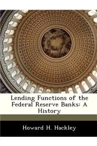 Lending Functions of the Federal Reserve Banks